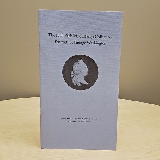 The Hall Park McCullough Collection: Portraits of George Washington