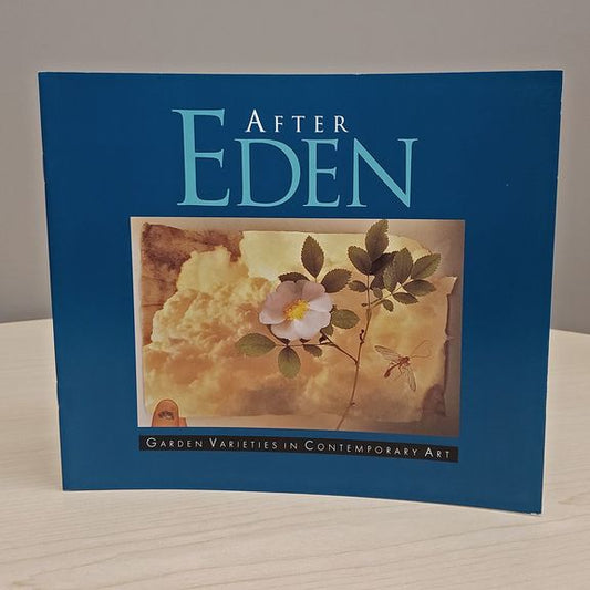 After Eden: Garden Varieties In Contemporary Art